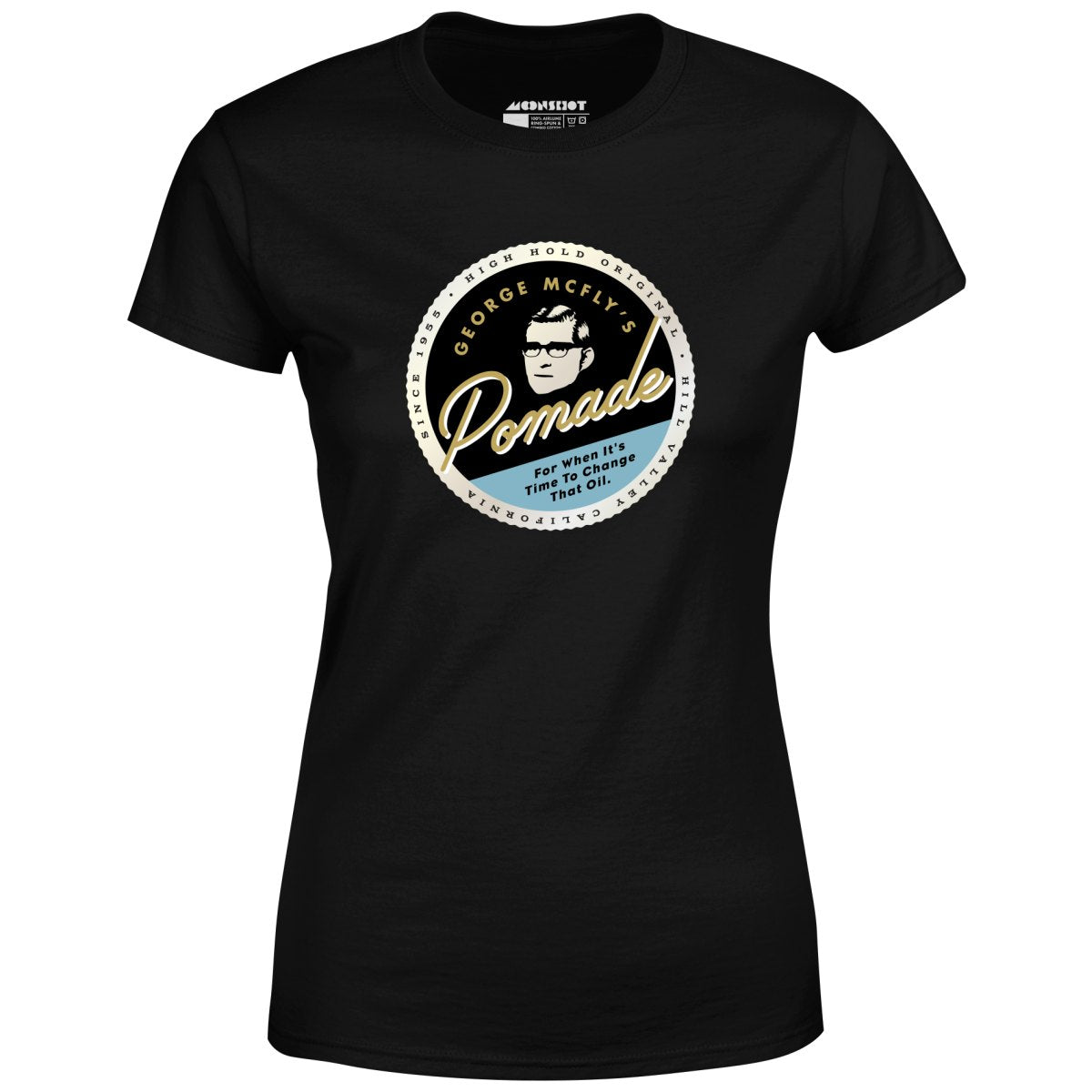 George McFly's Pomade - Women's T-Shirt
