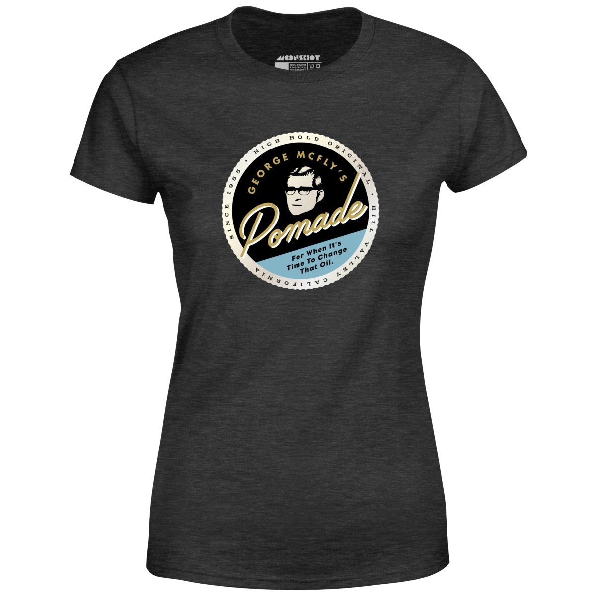 George McFly's Pomade - Women's T-Shirt