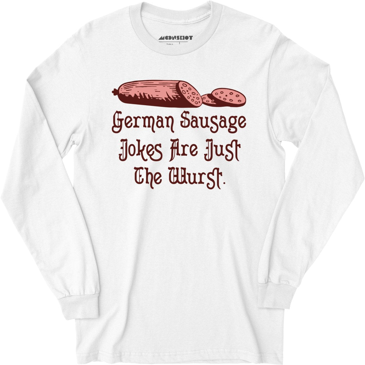 German Sausage Jokes Are Just The Wurst - Long Sleeve T-Shirt
