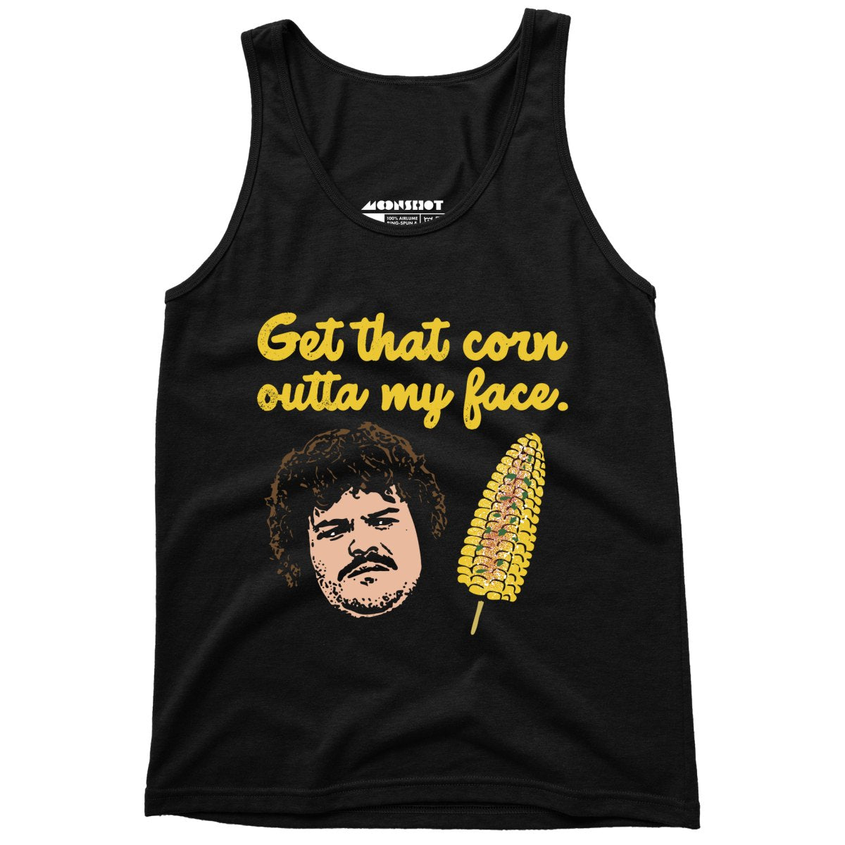 Get That Corn Outta My Face - Unisex Tank Top