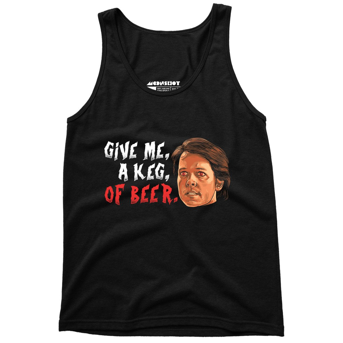 Give Me, a Keg, of Beer - Unisex Tank Top