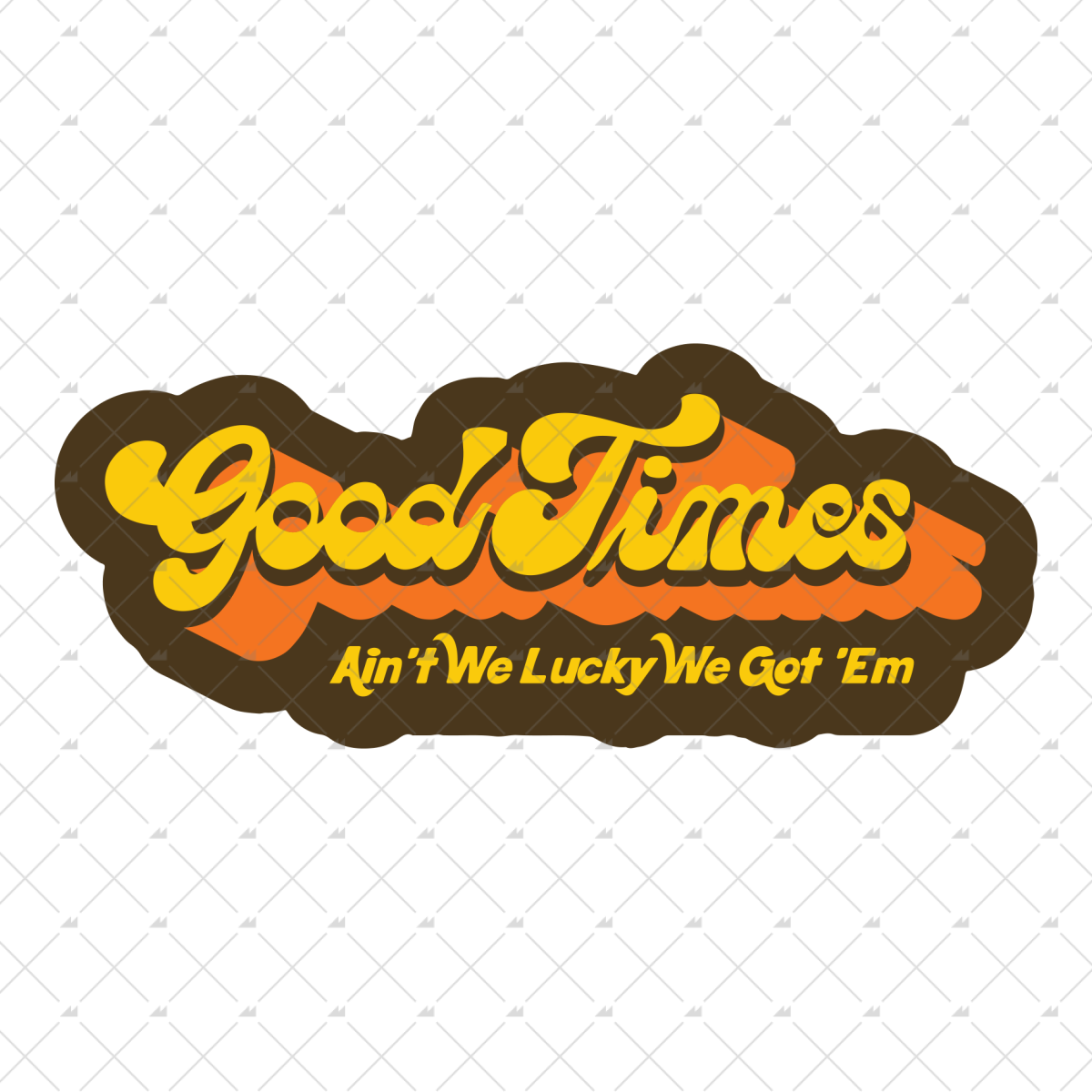 Good Times - Sticker