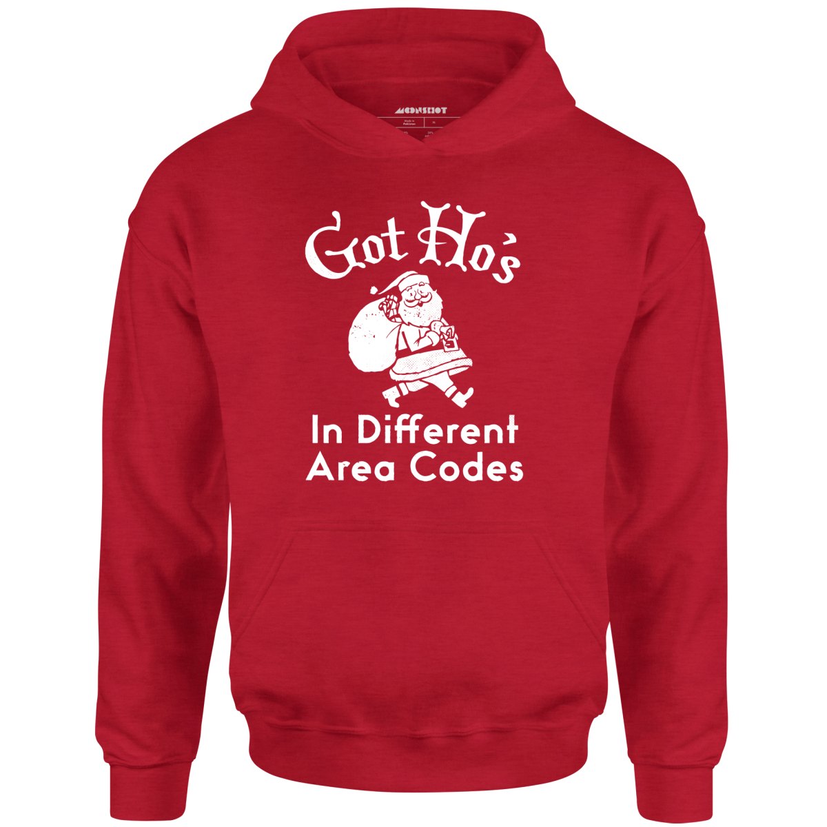 Got Ho's in Different Area Codes - Unisex Hoodie