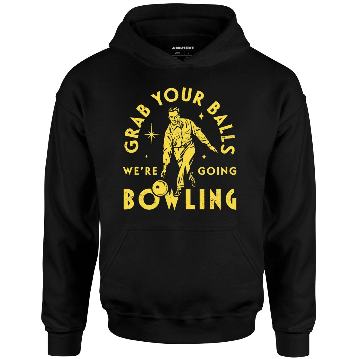 Grab Your Balls We're Going Bowling - Unisex Hoodie