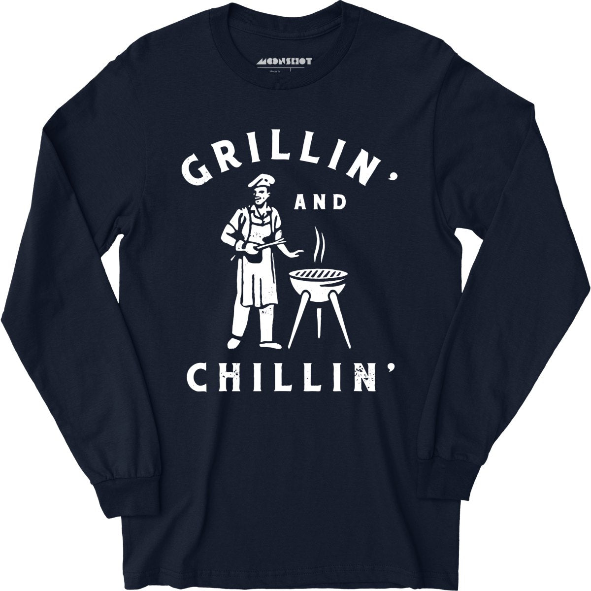 Grillin' and Chillin' - Long Sleeve T-Shirt