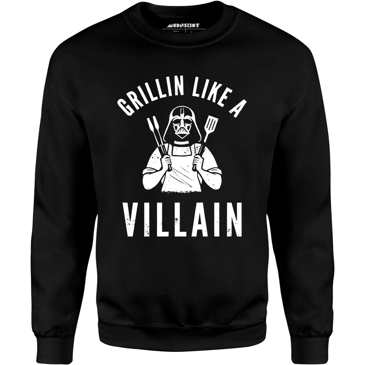 Grillin Like a Villain - Unisex Sweatshirt