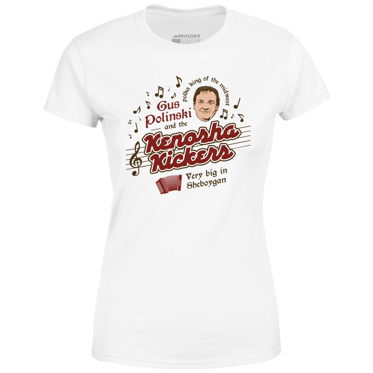 Gus Polinski and The Kenosha Kickers - Women's T-Shirt