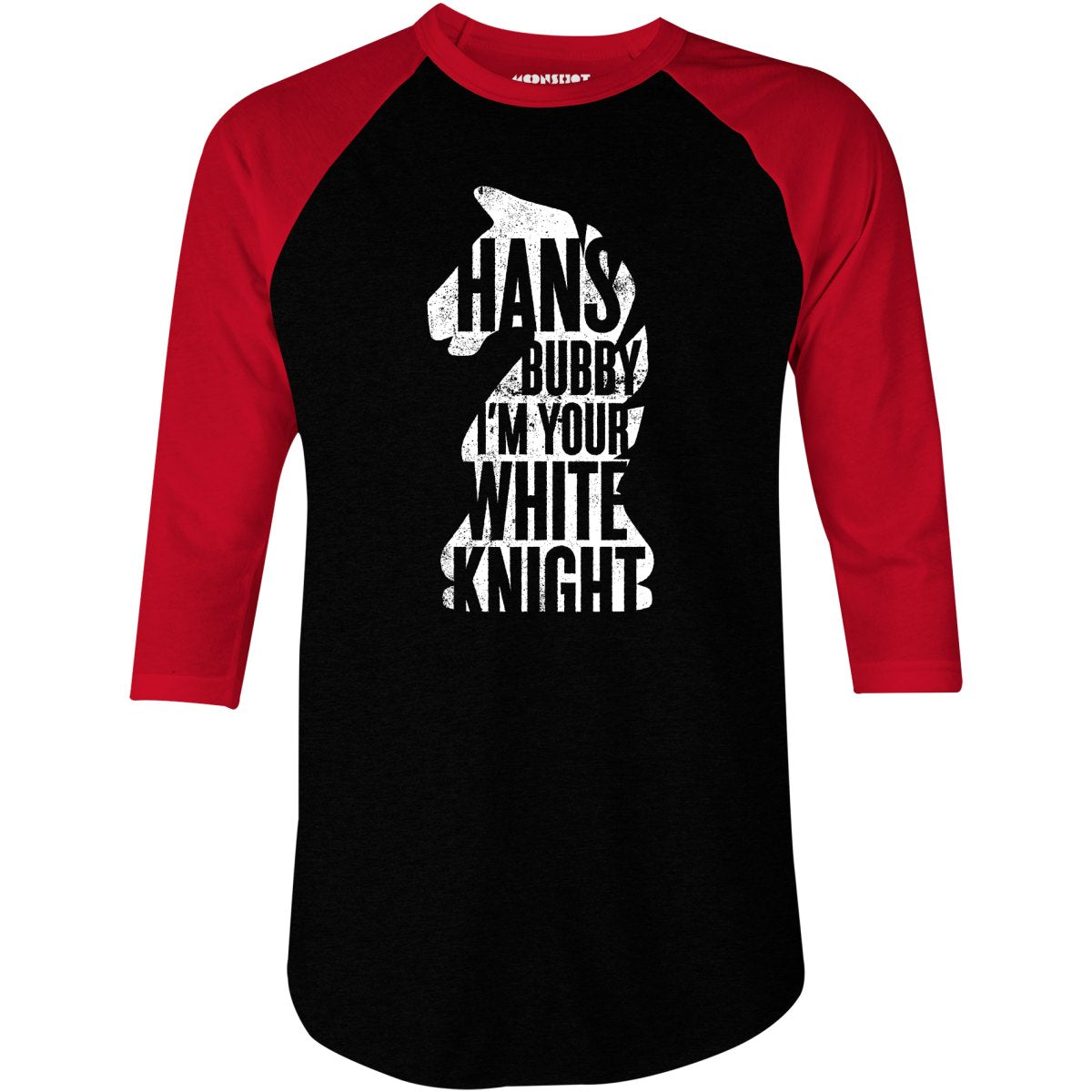 Hans Bubby I'm Your White Knight - 3/4 Sleeve Raglan T-Shirt