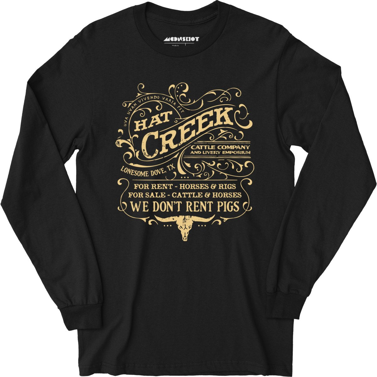 Hat Creek Cattle Company - Lonesome Dove, TX - Long Sleeve T-Shirt
