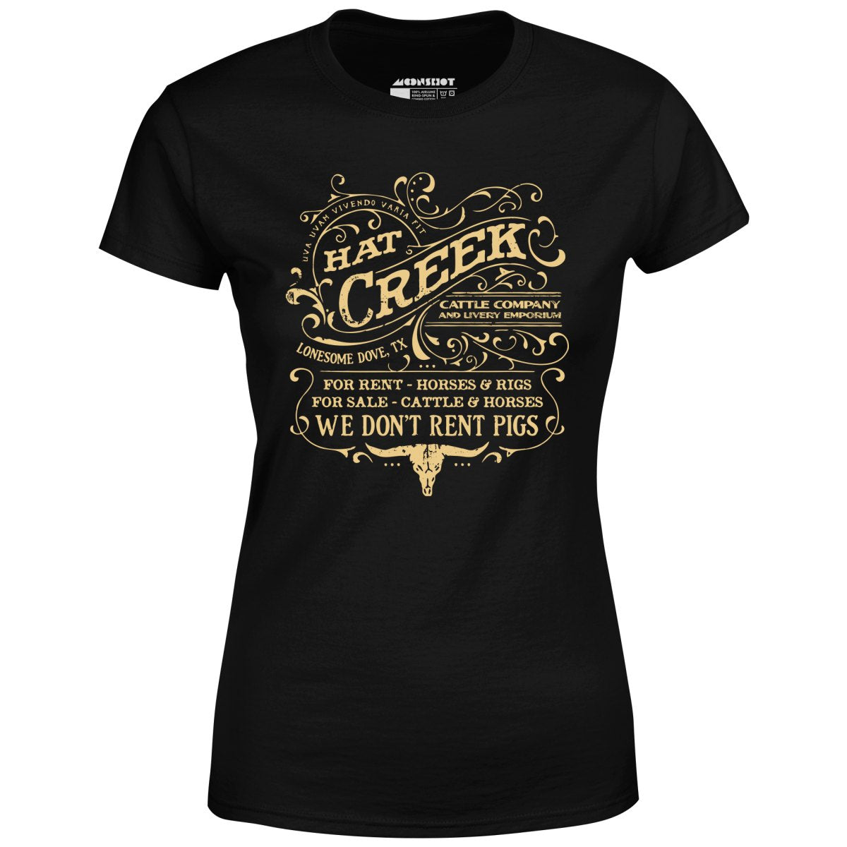 Hat Creek Cattle Company - Lonesome Dove, TX - Women's T-Shirt