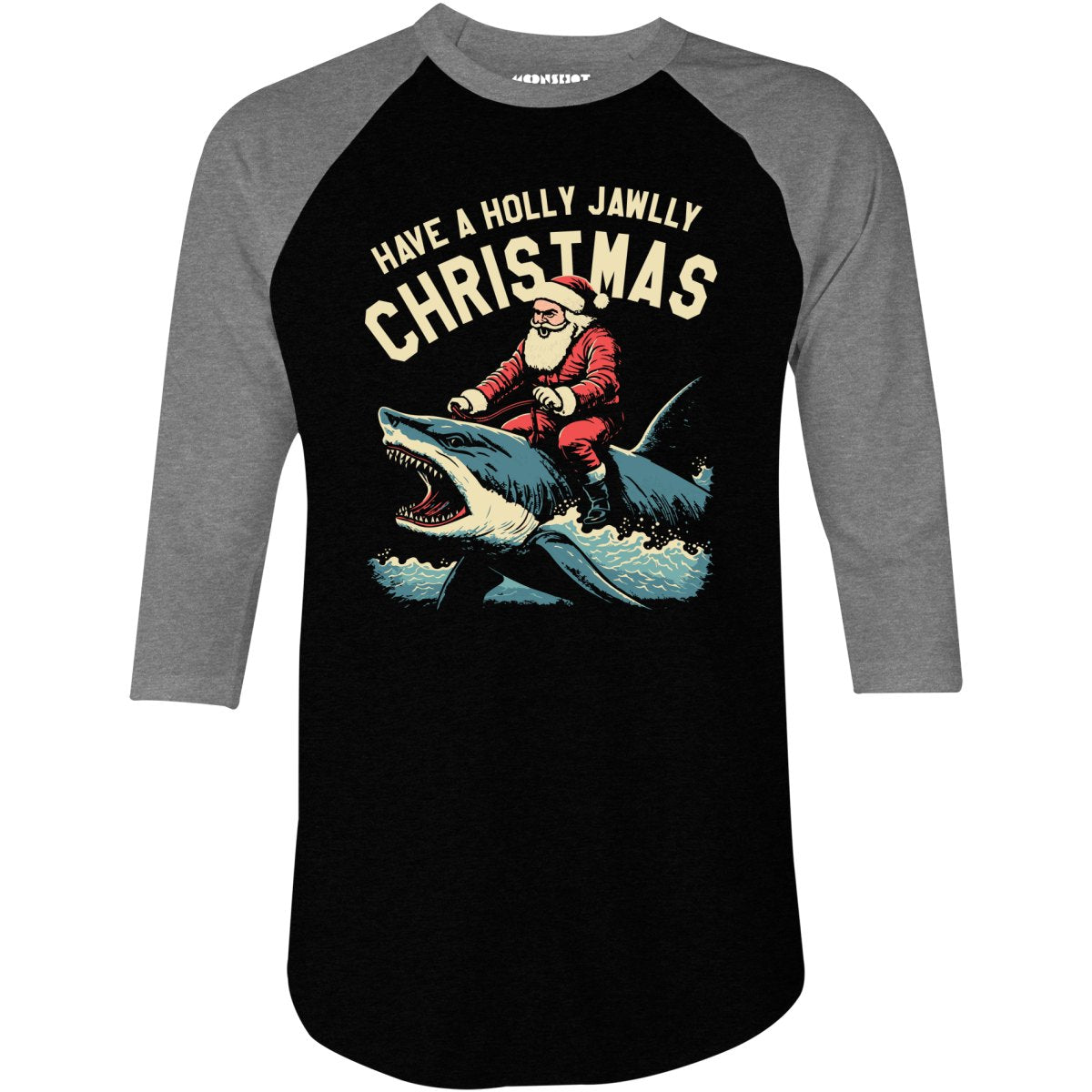 Have a Holly Jawlly Christmas - 3/4 Sleeve Raglan T-Shirt