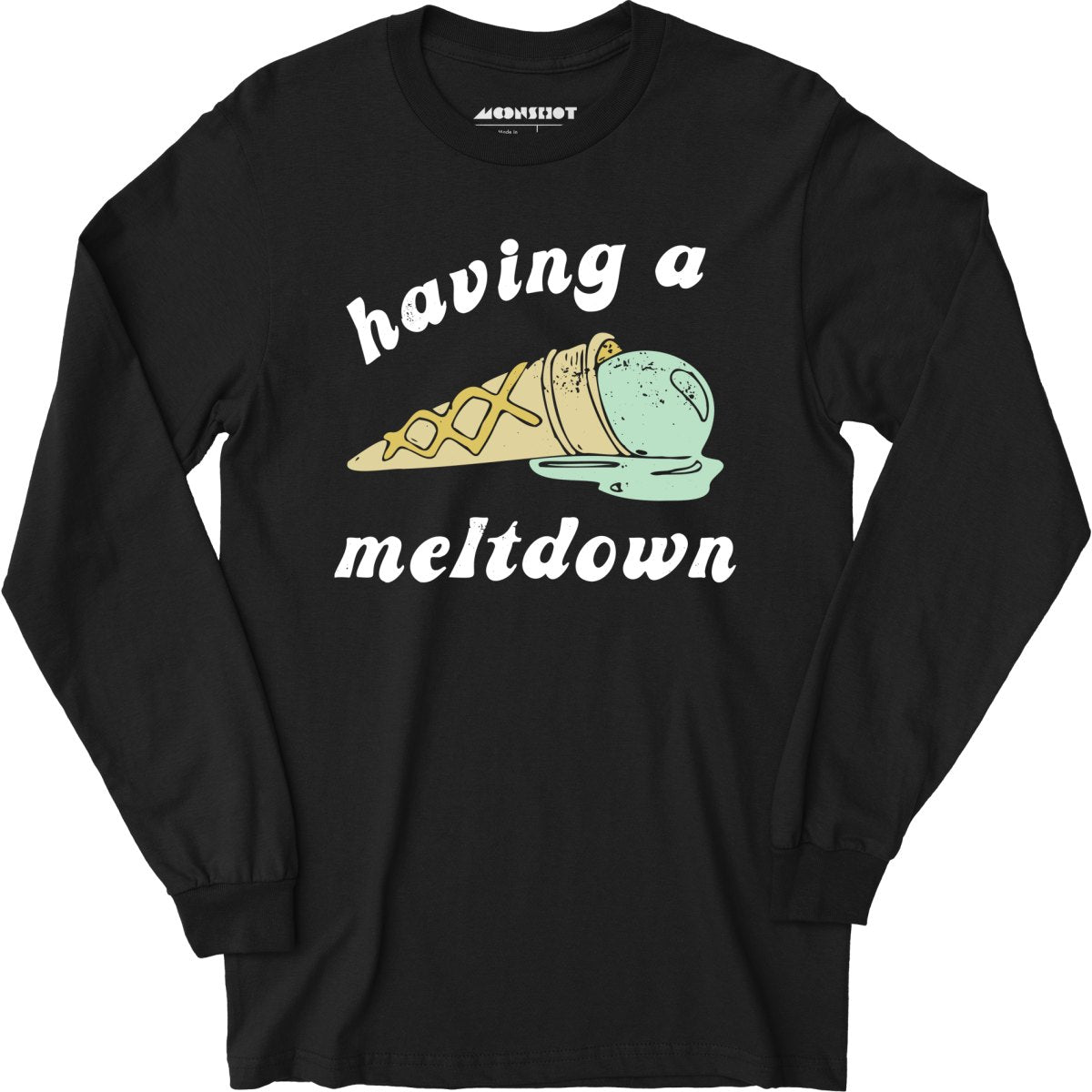 Having a Meltdown - Ice Cream - Long Sleeve T-Shirt