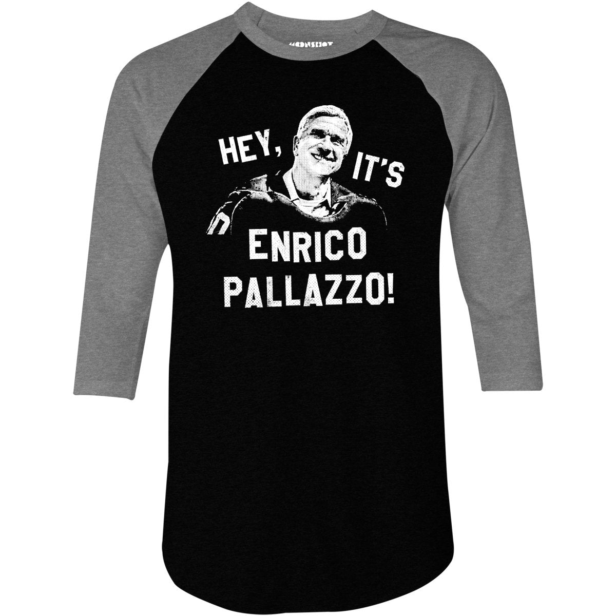 Hey, It's Enrico Pallazzo! - 3/4 Sleeve Raglan T-Shirt