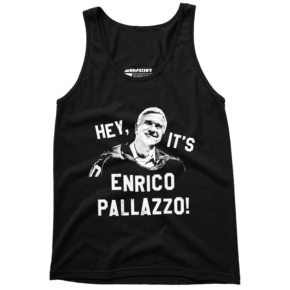 Hey, It's Enrico Pallazzo! - Unisex Tank Top