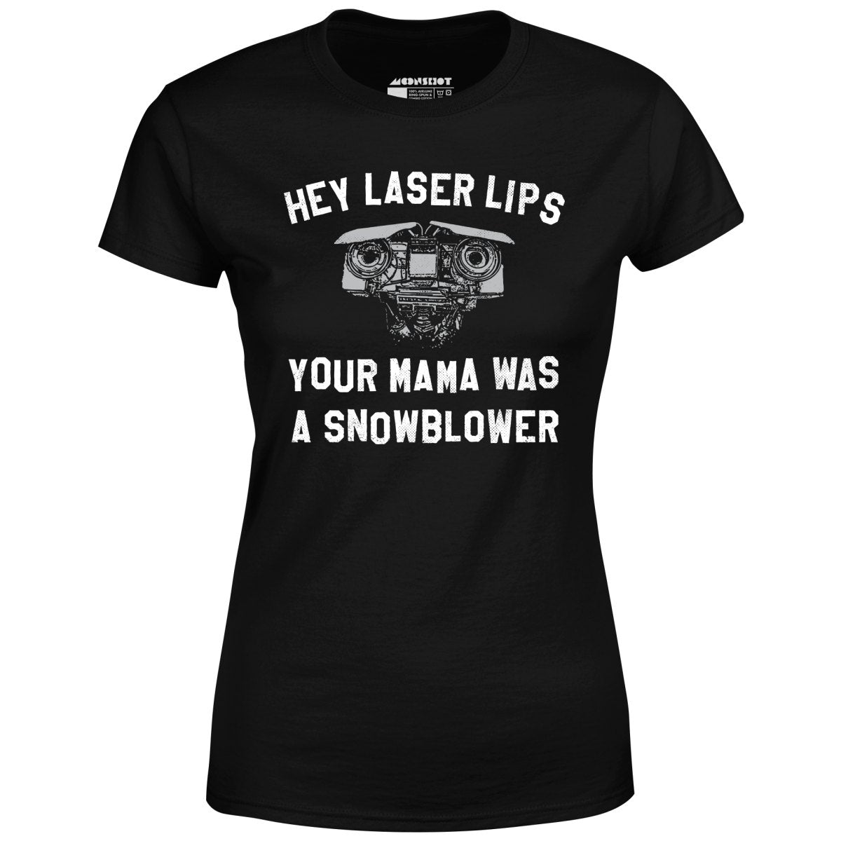 Hey Laser Lips - Women's T-Shirt