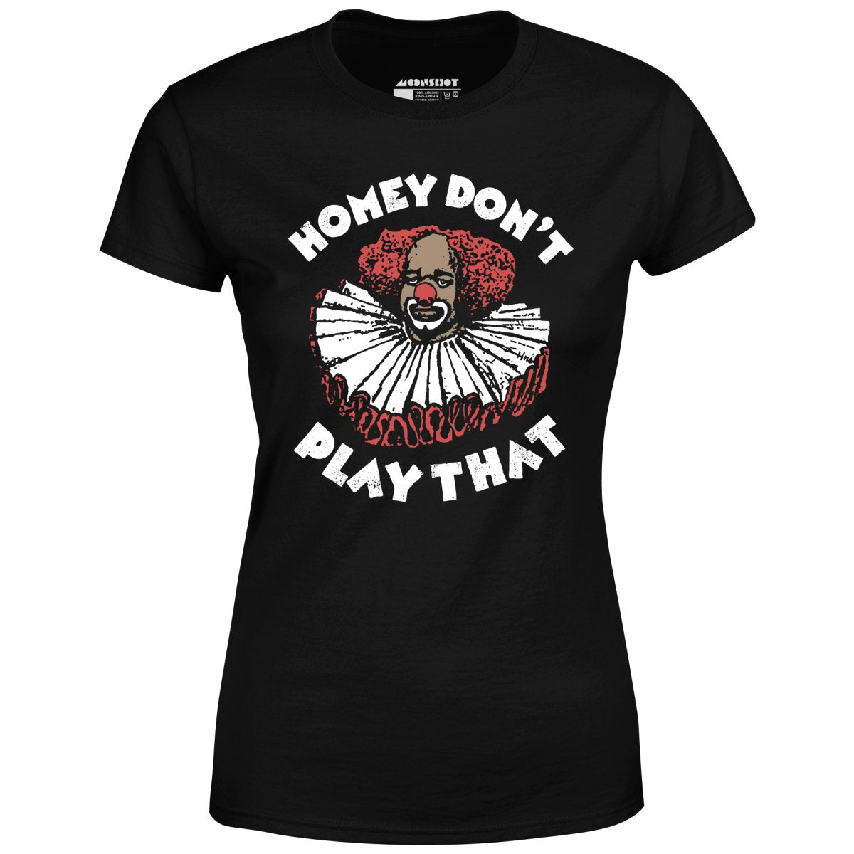 Homey Don't Play That - Women's T-Shirt
