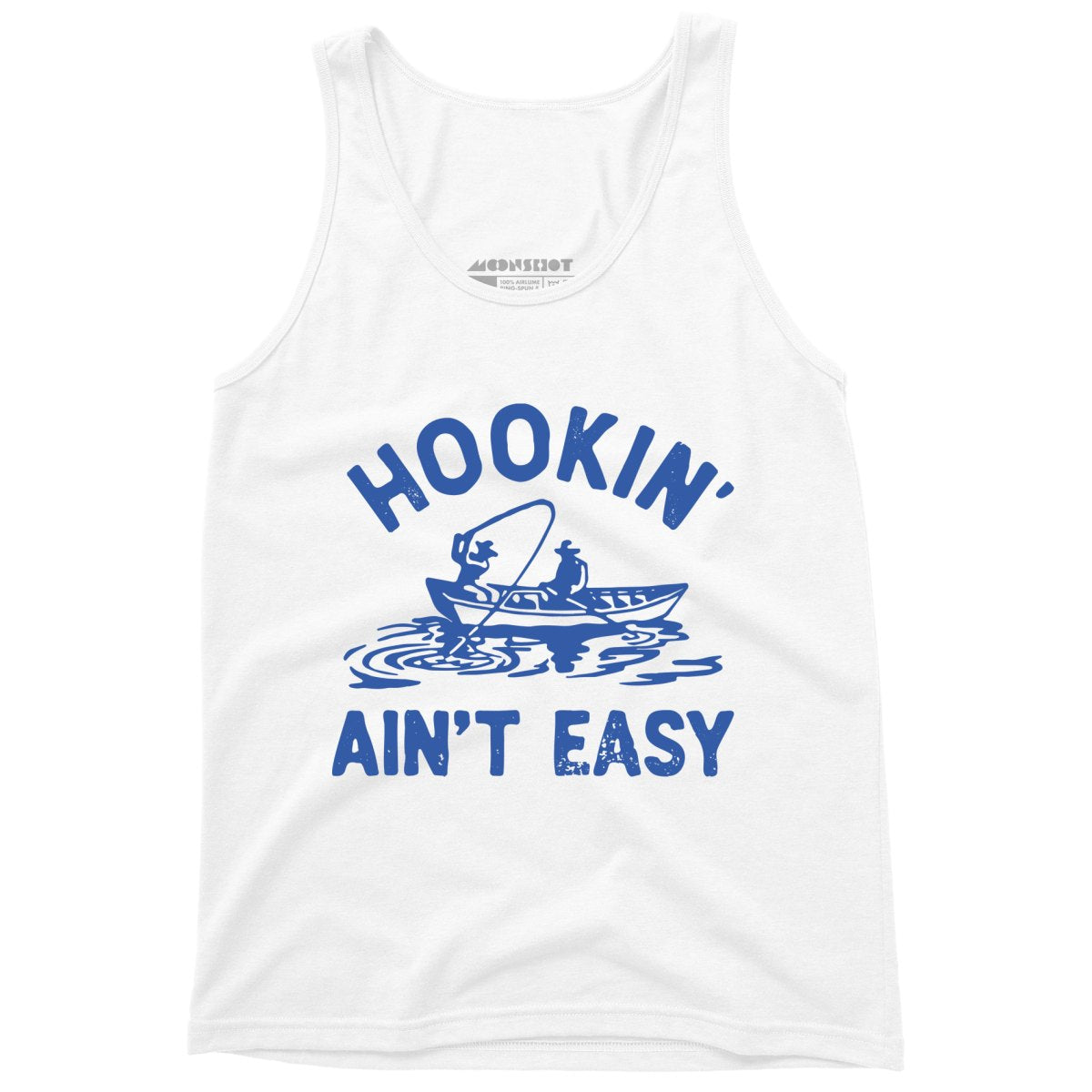 Hookin' Ain't Easy - Unisex Tank Top