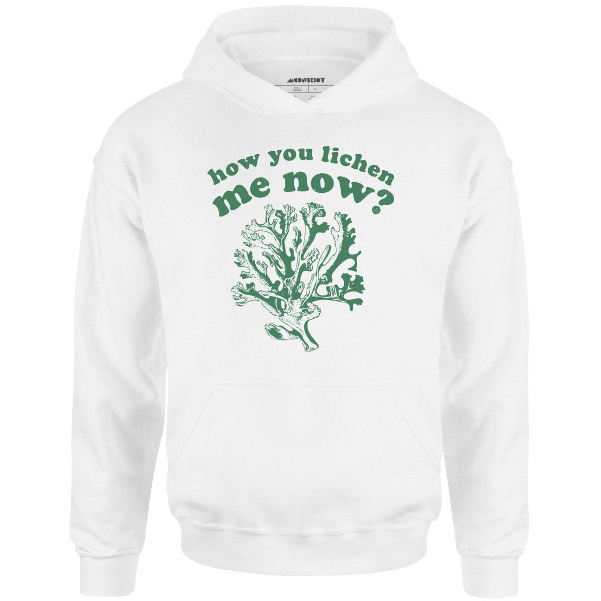How You Lichen Me Now? - Unisex Hoodie