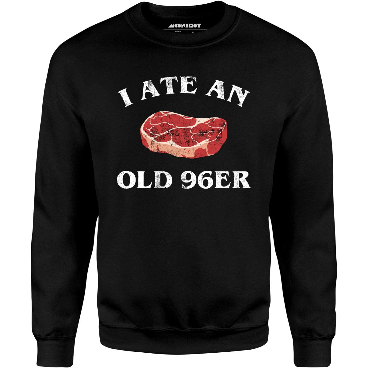 I Ate An Old 96er - Unisex Sweatshirt