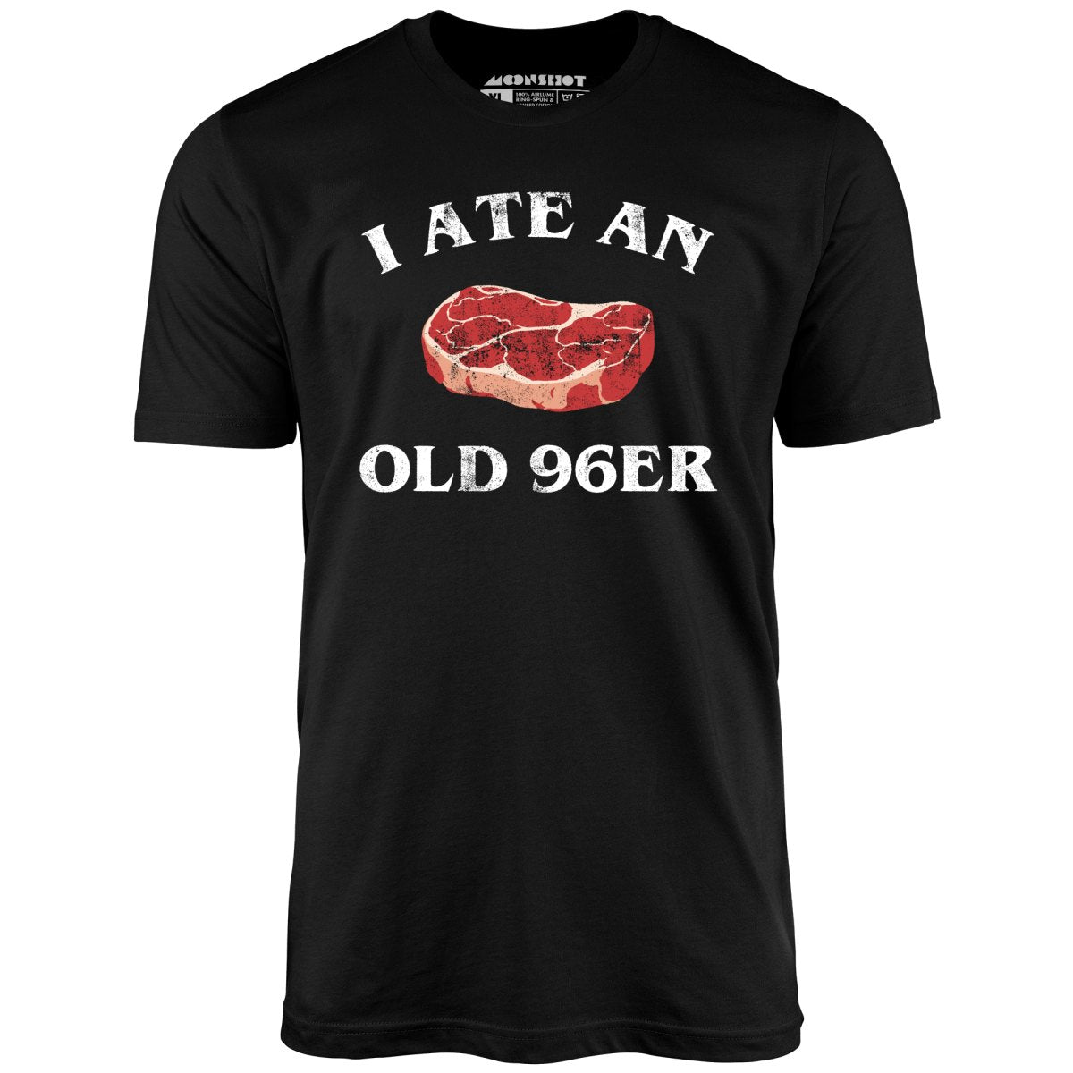 I Ate An Old 96er - Unisex T-Shirt