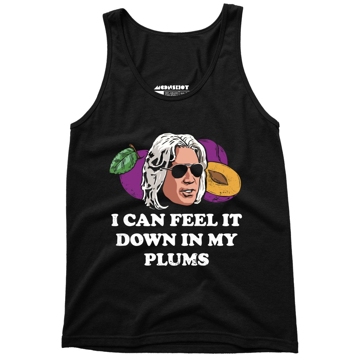 I Can Feel it Down in My Plums - Unisex Tank Top