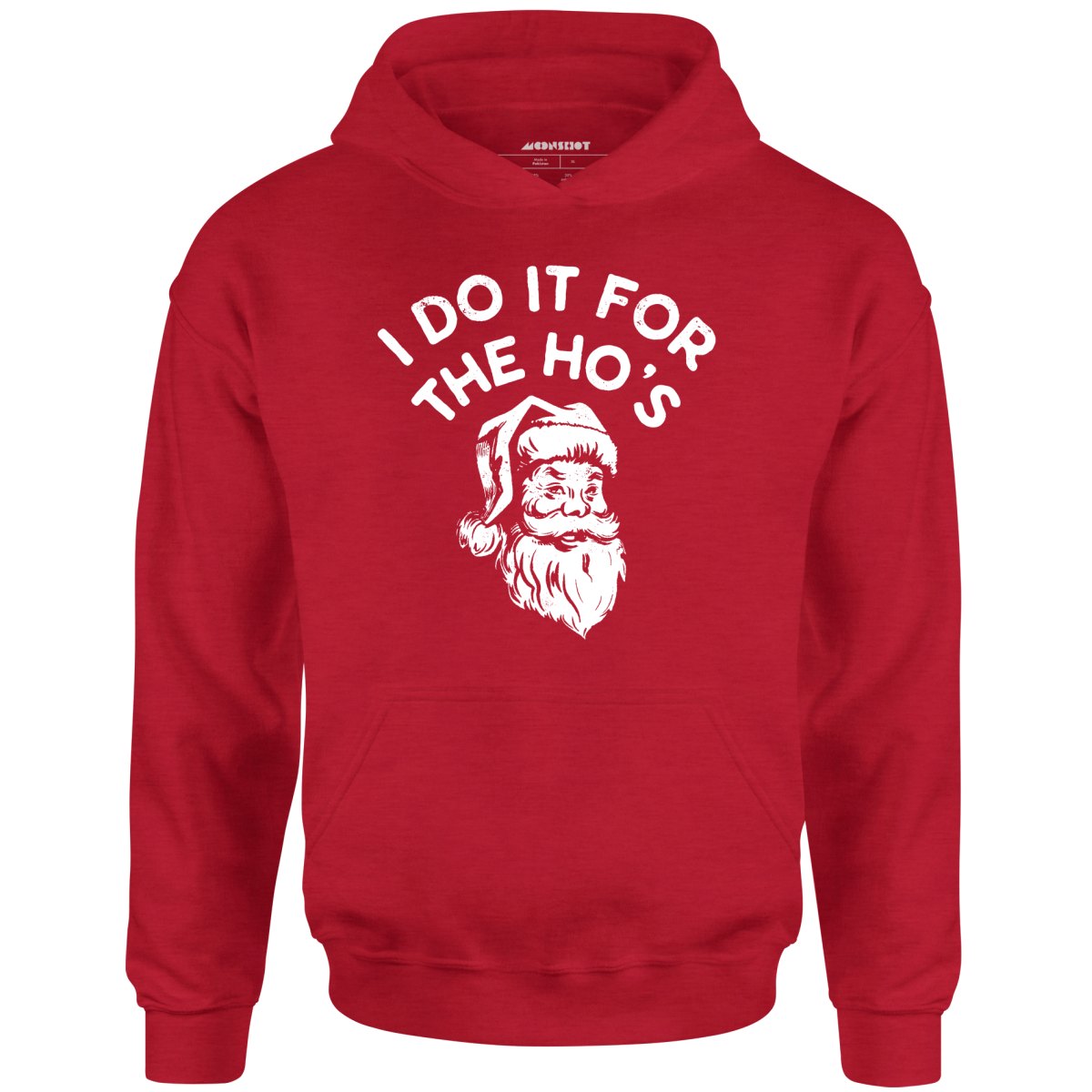 I Do it For The Ho's - Unisex Hoodie