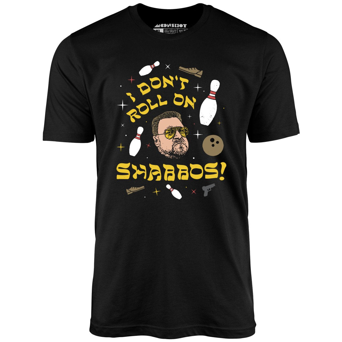 I Don't Roll on Shabbos - Unisex T-Shirt