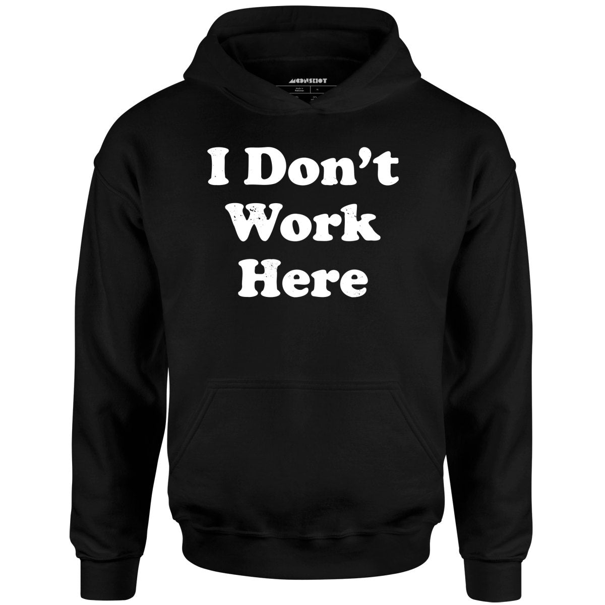 I Don't Work Here - Unisex Hoodie