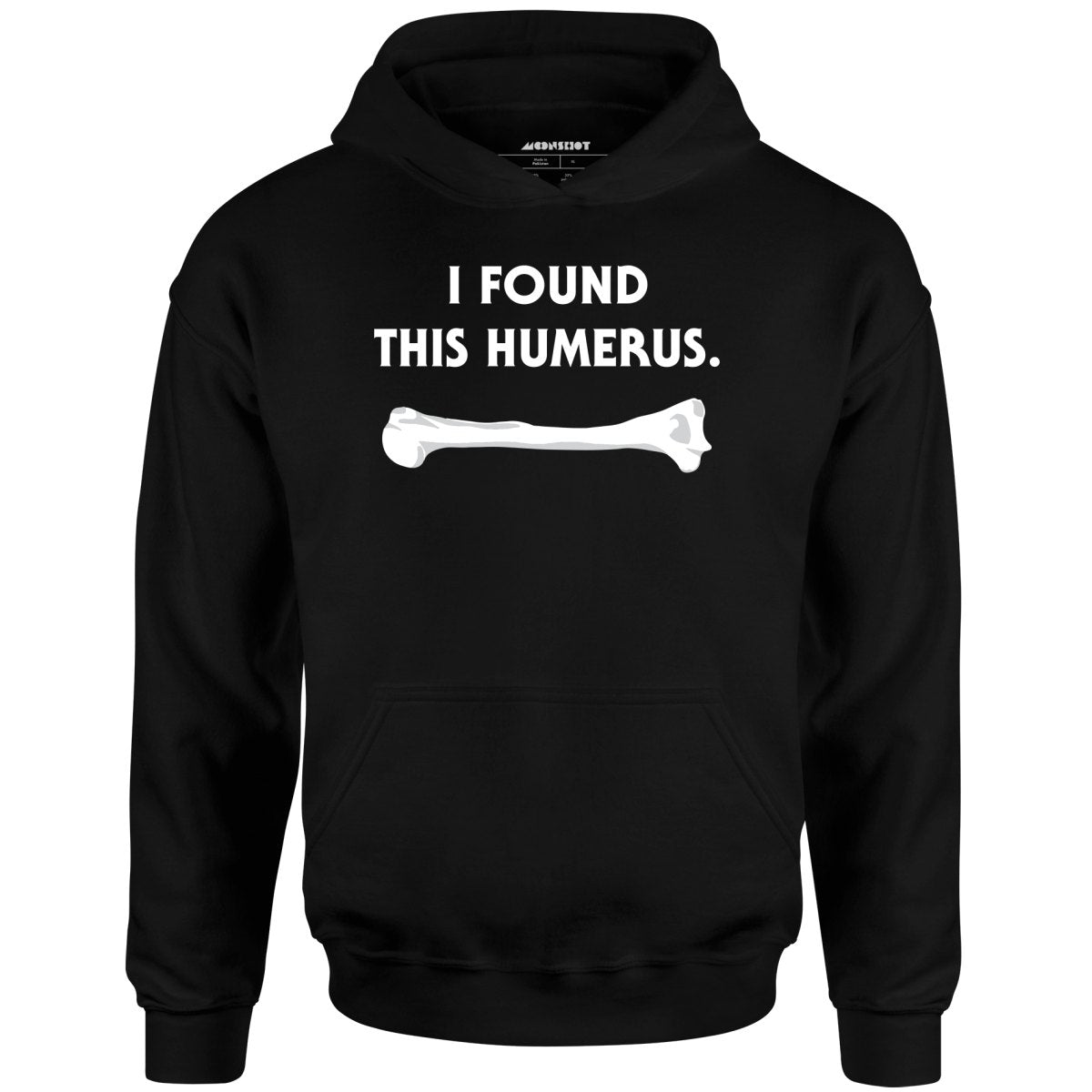 I Found This Humerus - Unisex Hoodie
