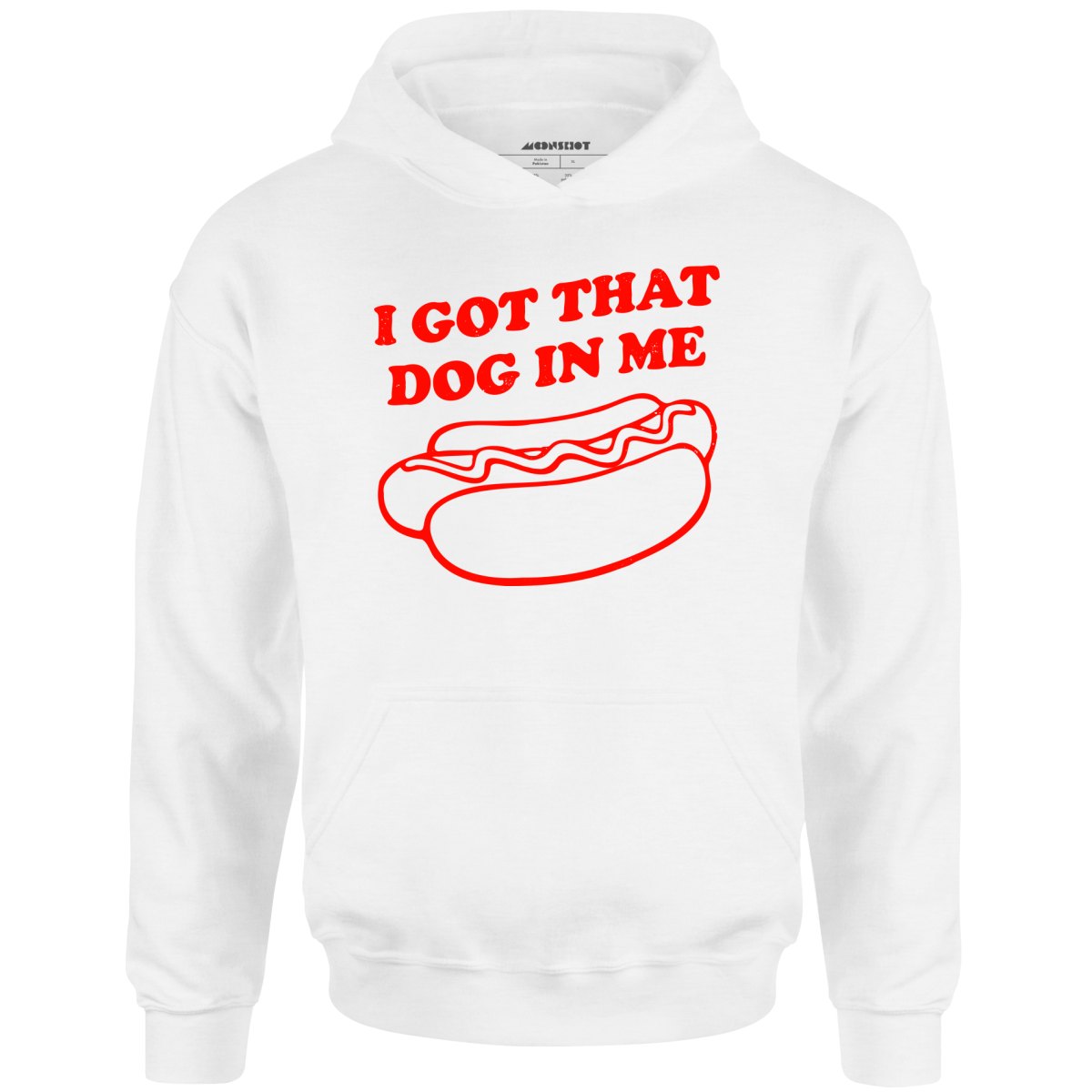 I Got That Dog in Me - Unisex Hoodie