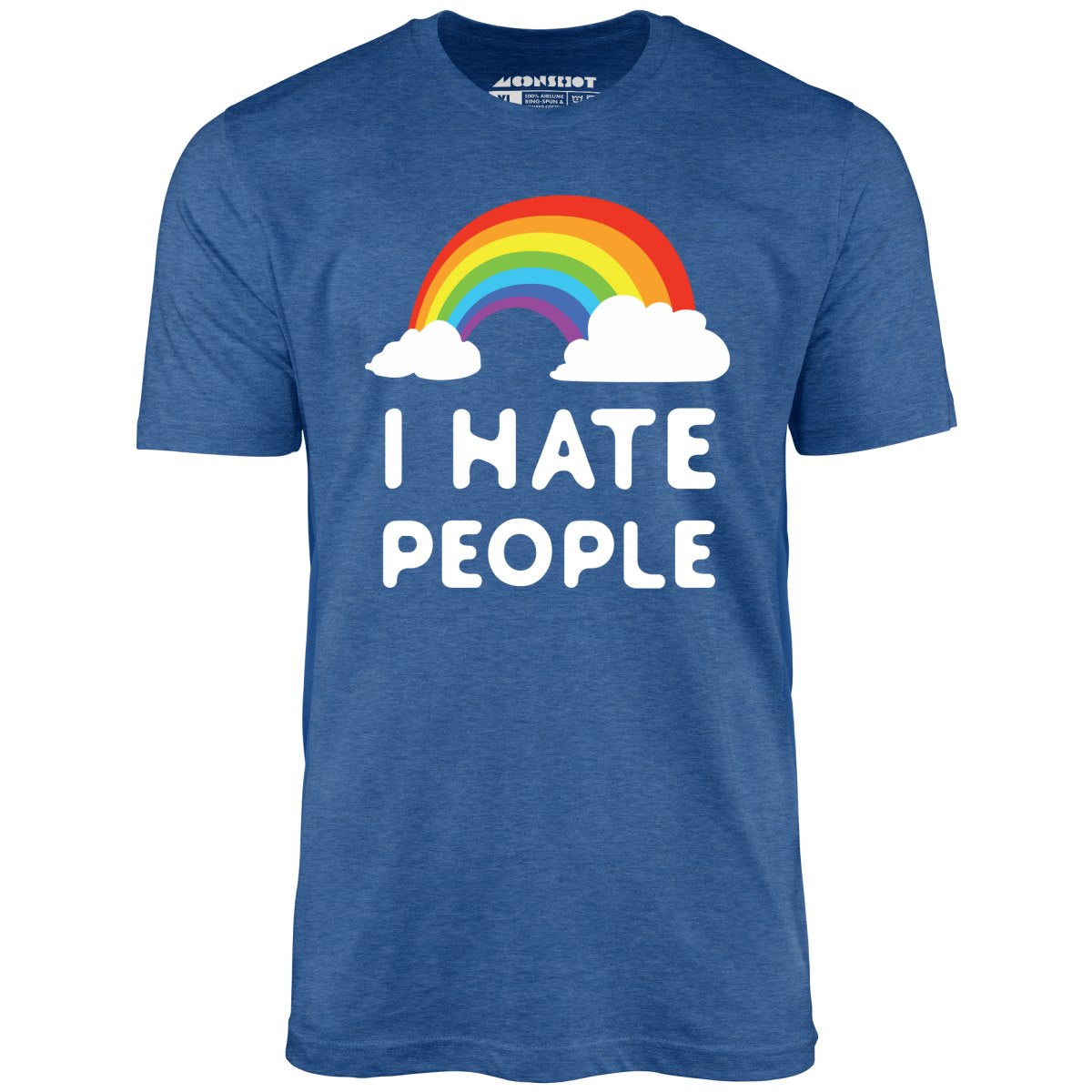 I Hate People - Unisex T-Shirt