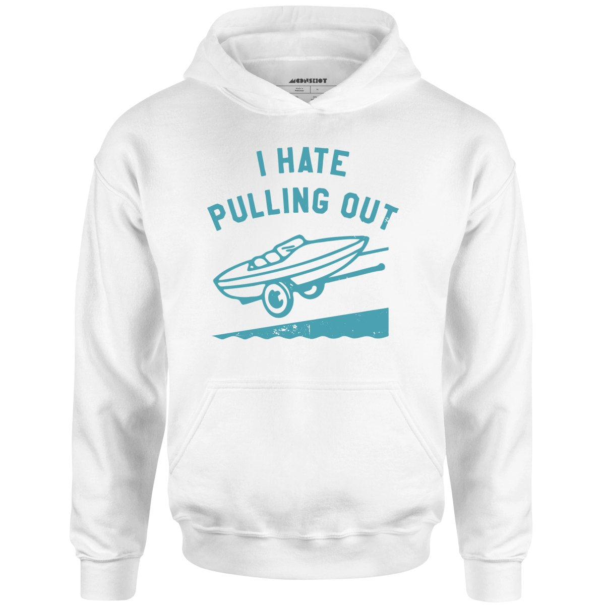 I Hate Pulling Out - Unisex Hoodie