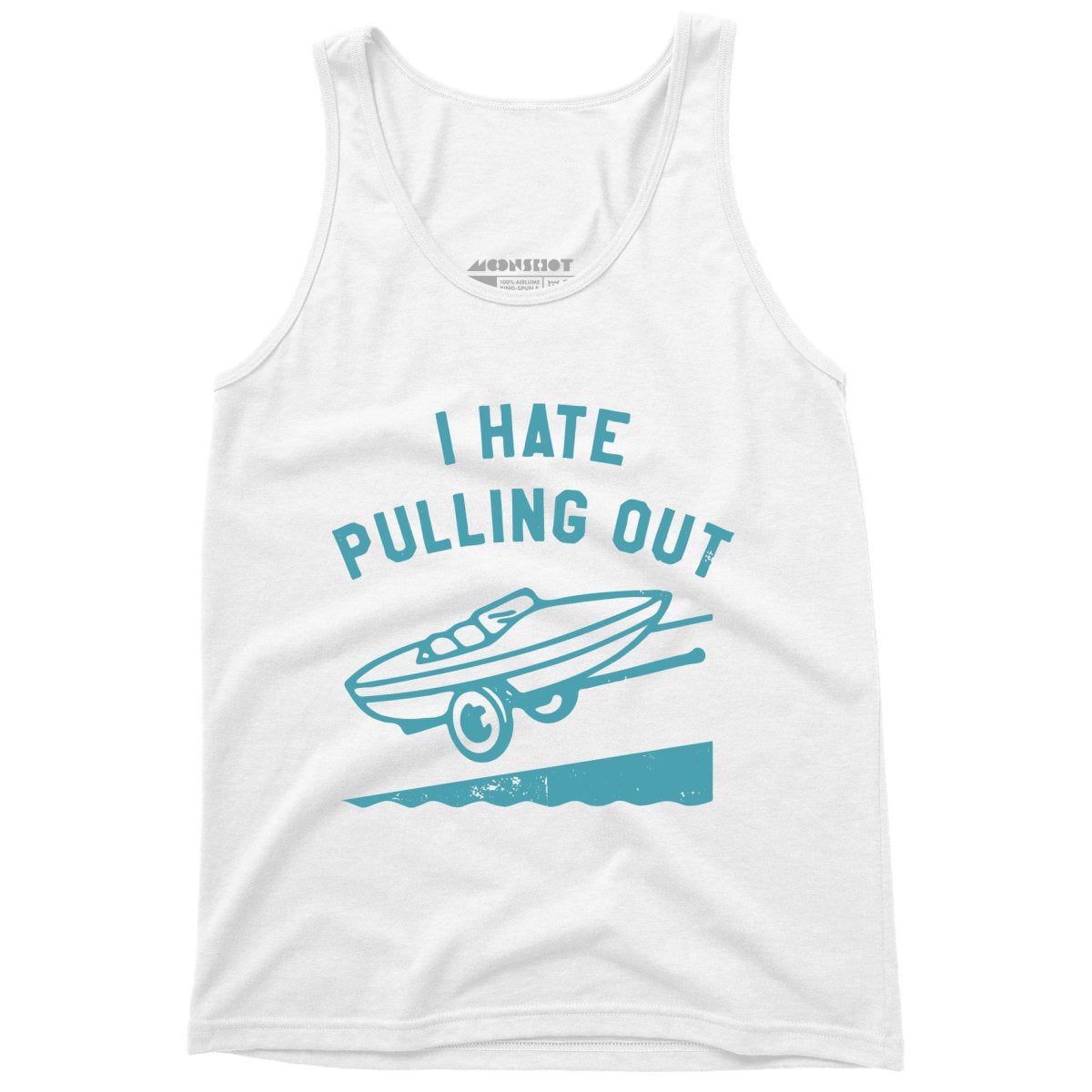 I Hate Pulling Out - Unisex Tank Top
