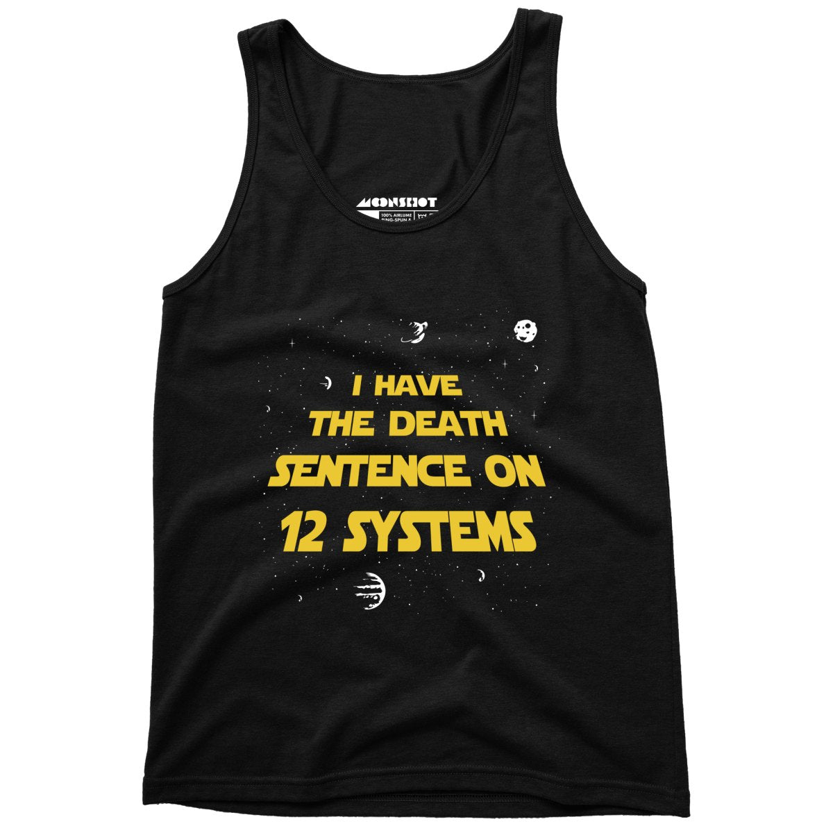 I Have the Death Sentence on 12 Systems v2 - Unisex Tank Top