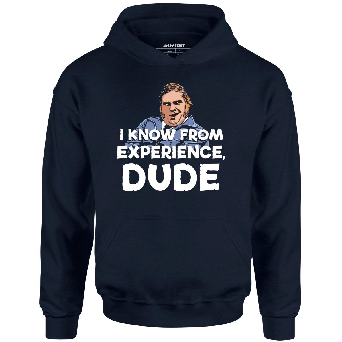I Know From Experience, Dude - Unisex Hoodie