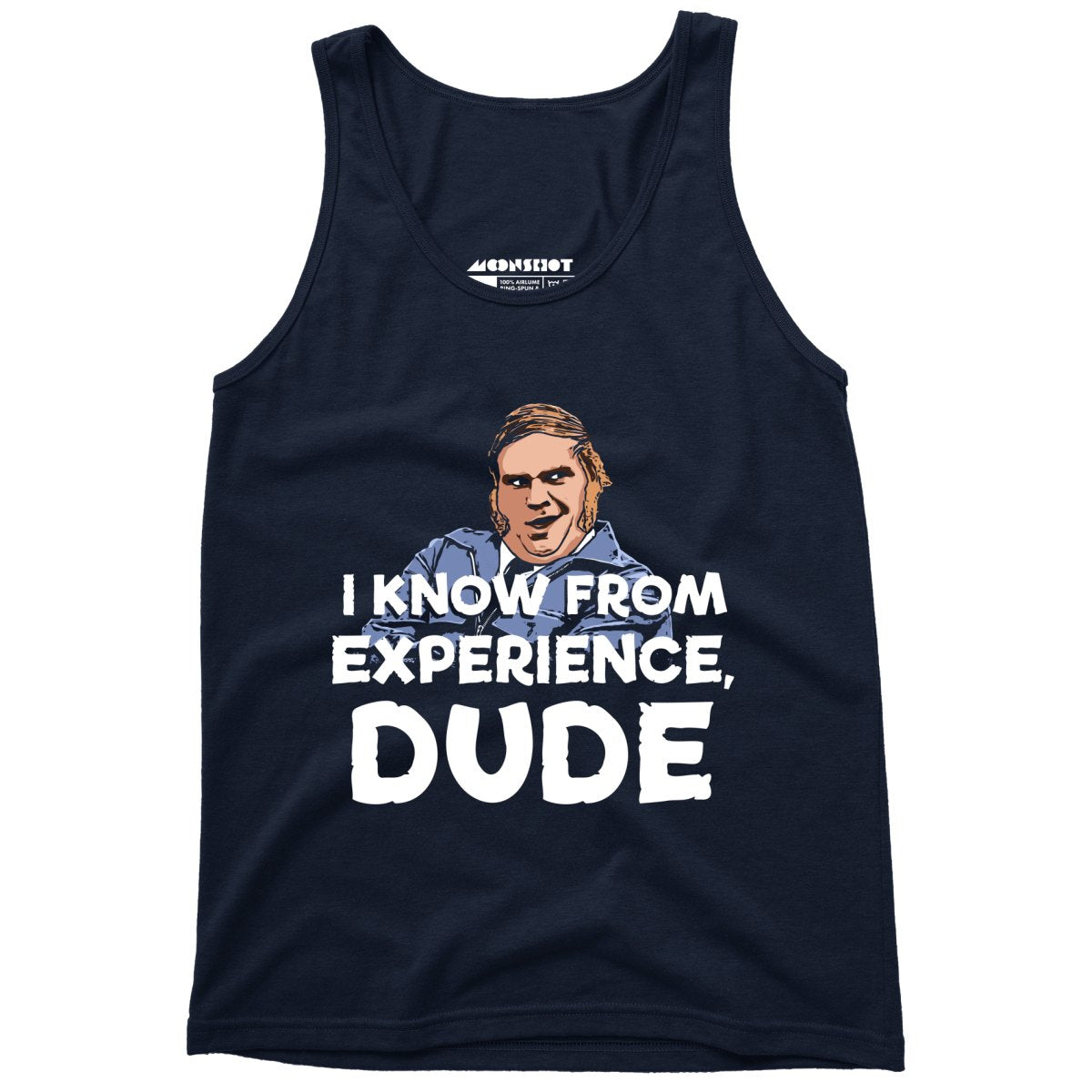 I Know From Experience, Dude - Unisex Tank Top