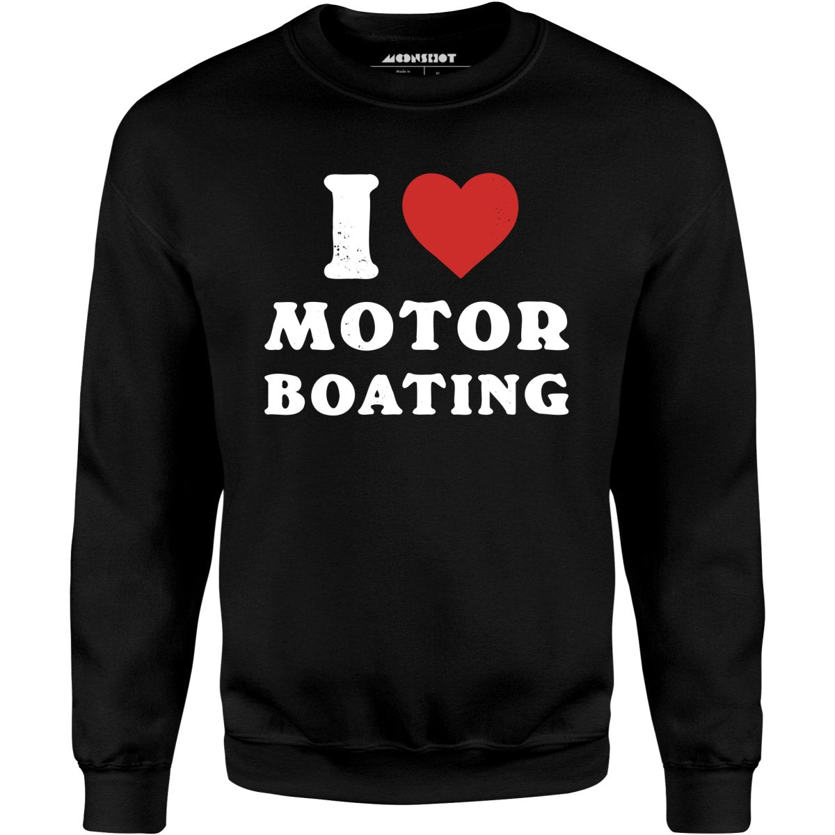 I Love Motorboating - Unisex Sweatshirt