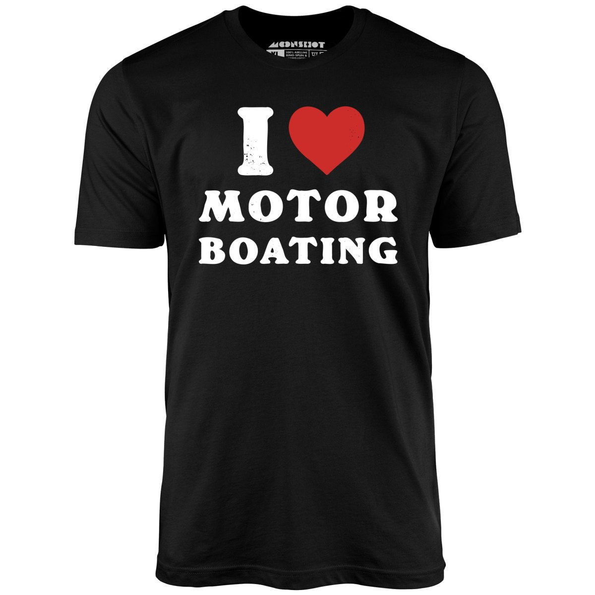 I Love Motorboating - Unisex T-Shirt