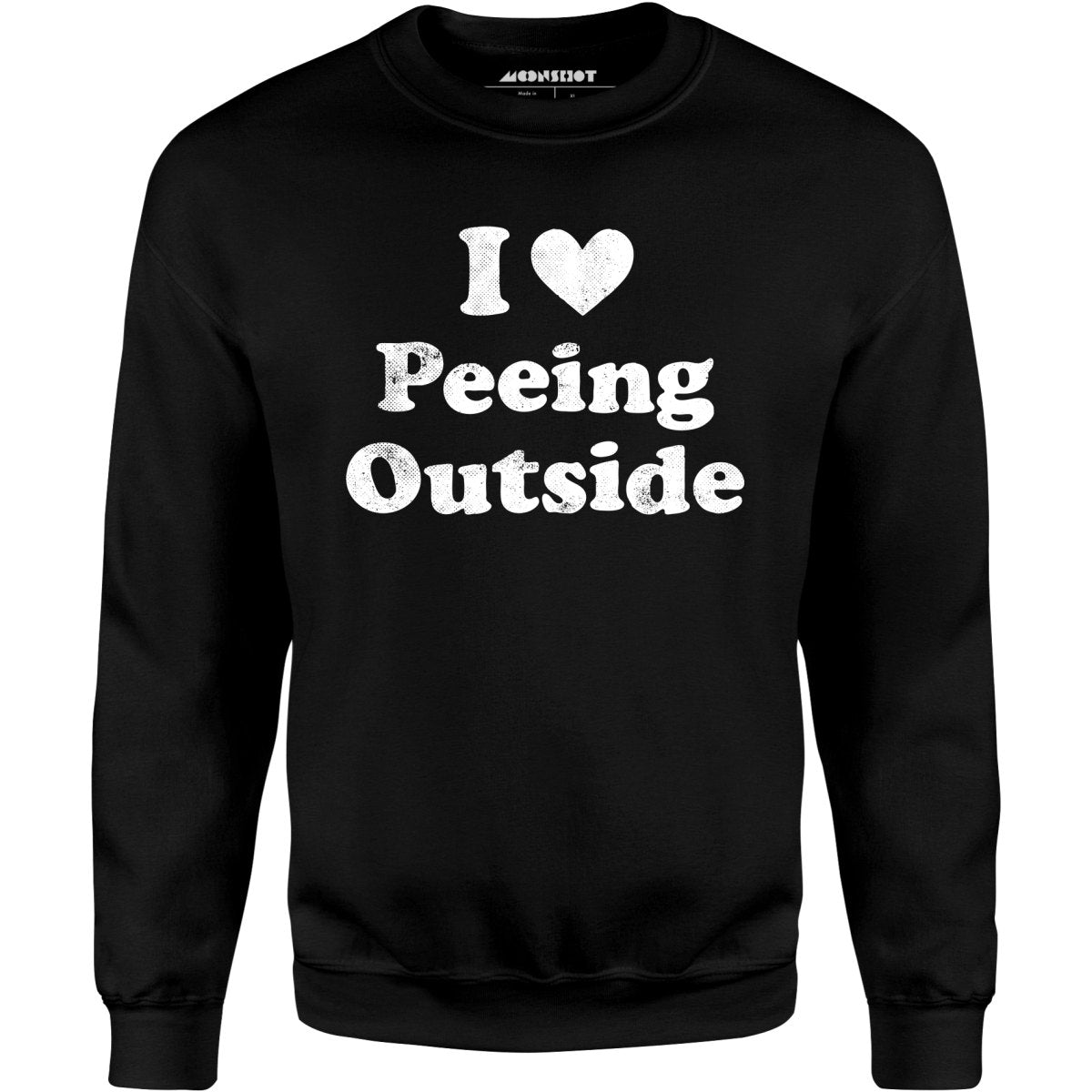I Love Peeing Outside - Unisex Sweatshirt