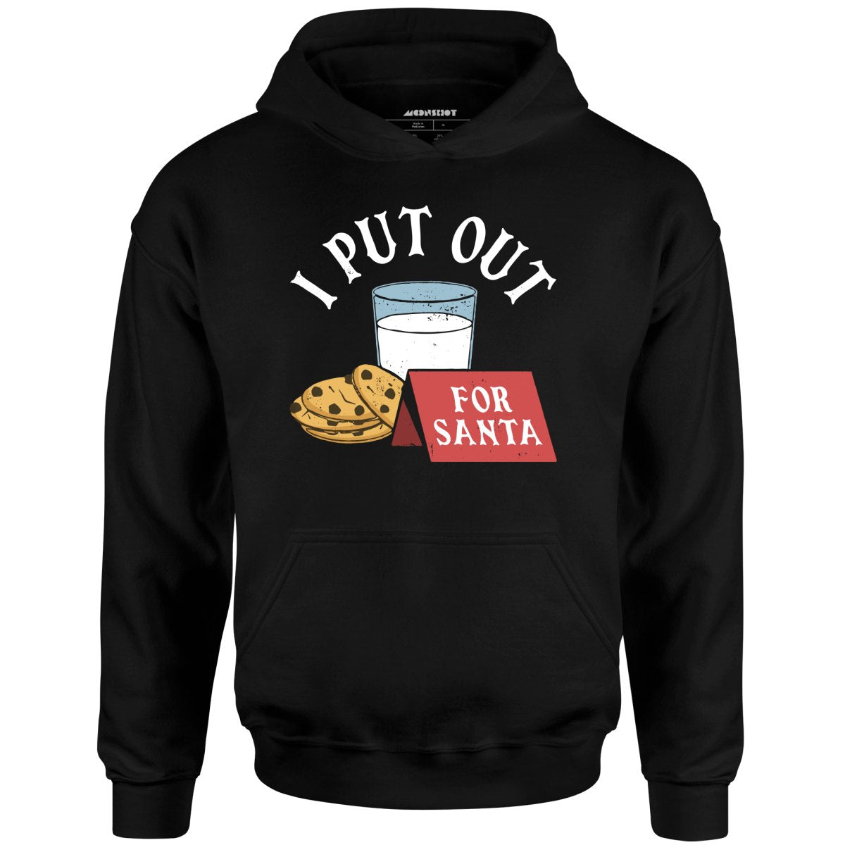 I Put Out For Santa - Unisex Hoodie