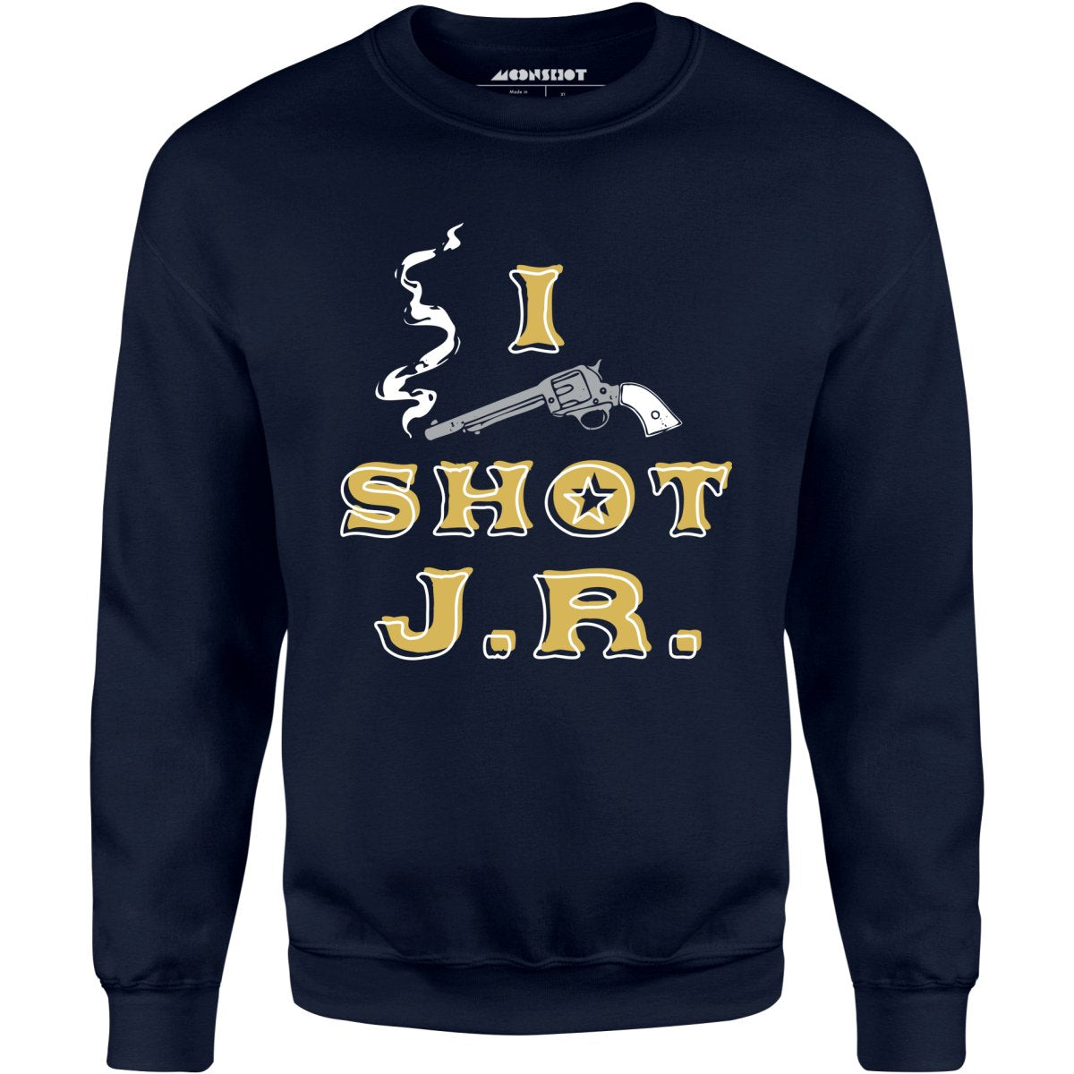 I Shot J.R. - Unisex Sweatshirt