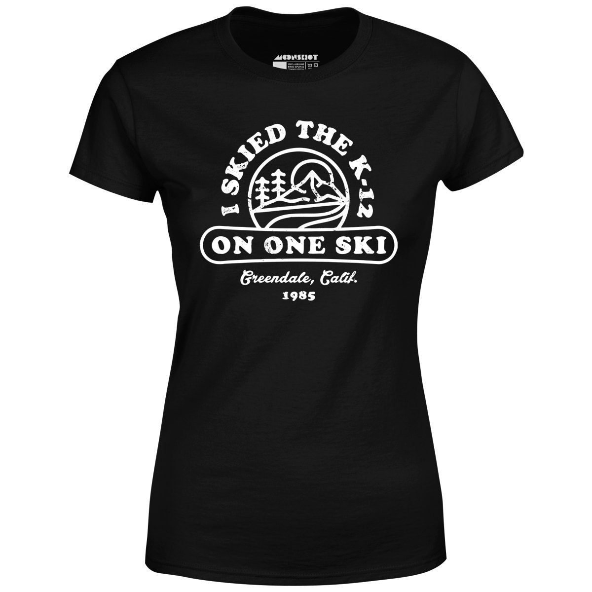 I Skied The K-12 on One Ski v2 - Women's T-Shirt