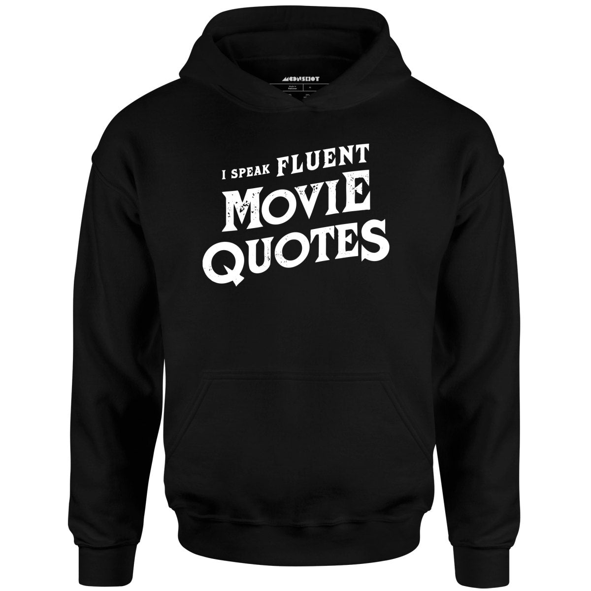 I Speak Fluent Movie Quotes - Unisex Hoodie