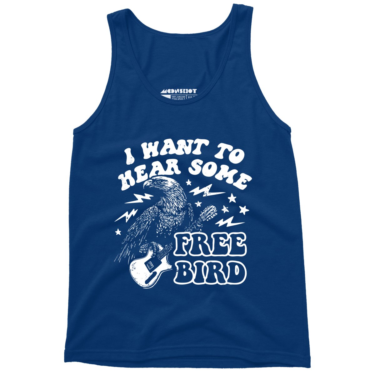 I Want to Hear Some Free Bird - Unisex Tank Top