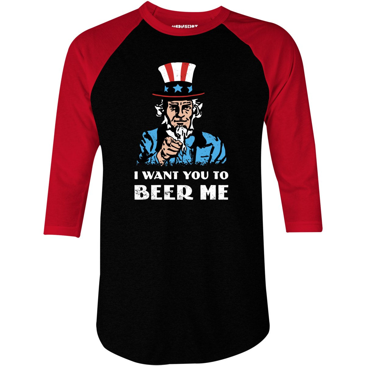 I Want You To Beer Me - 3/4 Sleeve Raglan T-Shirt