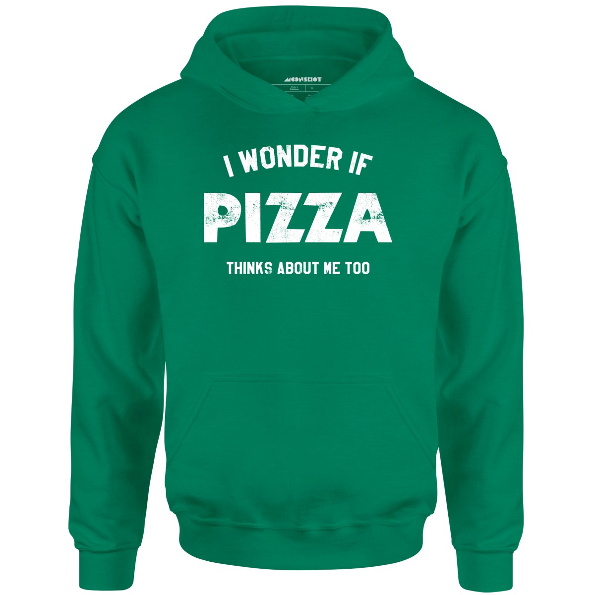 I Wonder if Pizza Thinks About Me Too - Unisex Hoodie