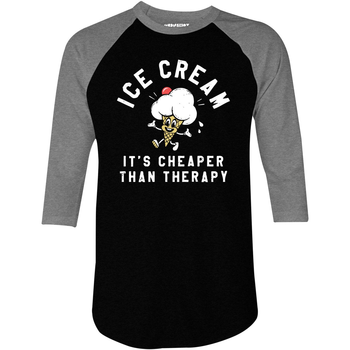 Ice Cream It's Cheaper Than Therapy - 3/4 Sleeve Raglan T-Shirt