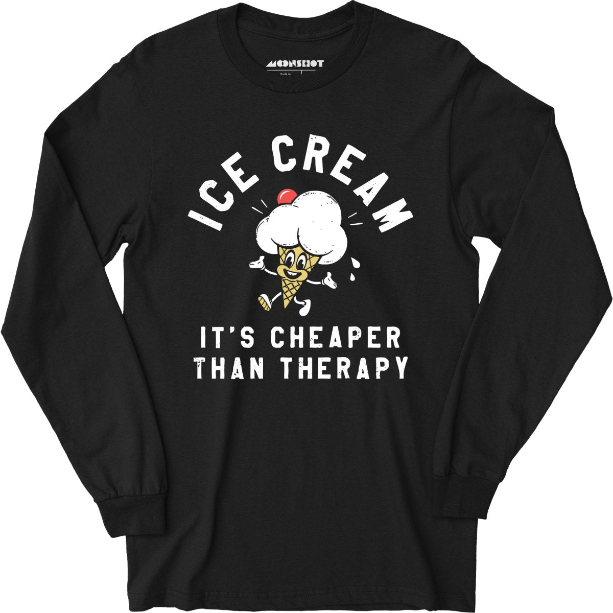 Ice Cream It's Cheaper Than Therapy - Long Sleeve T-Shirt