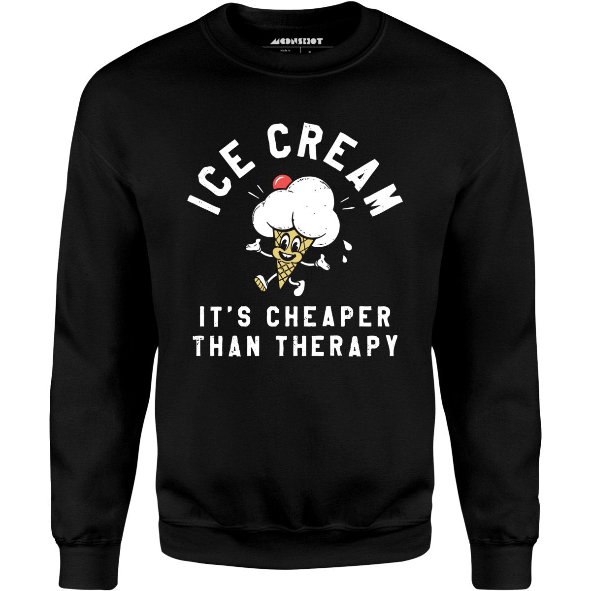Ice Cream It's Cheaper Than Therapy - Unisex Sweatshirt