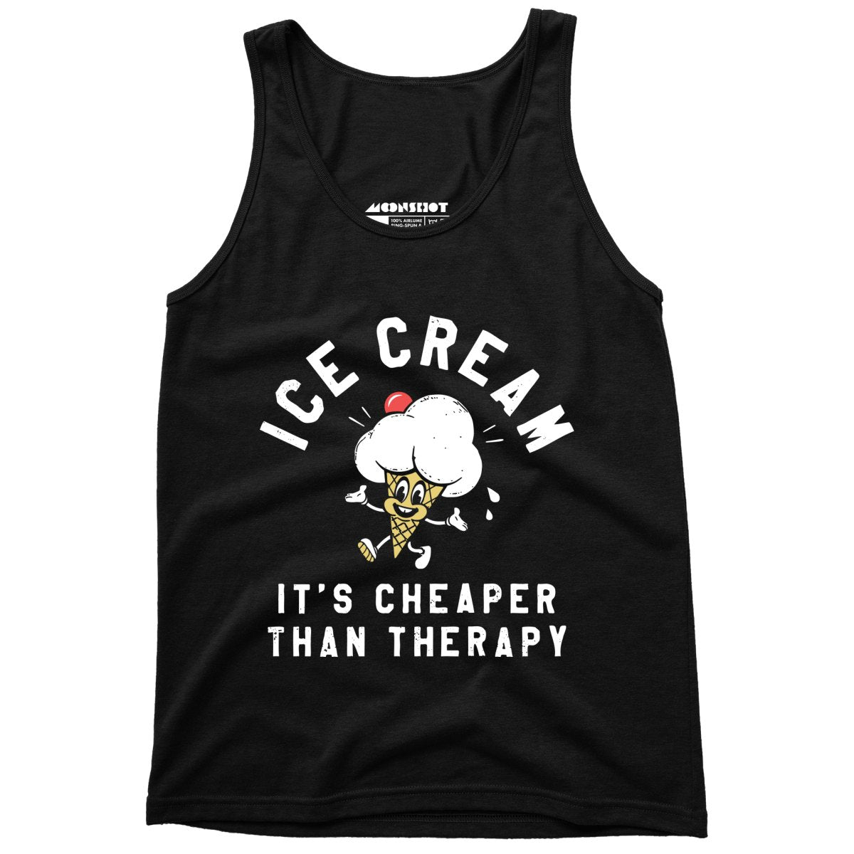Ice Cream It's Cheaper Than Therapy - Unisex Tank Top